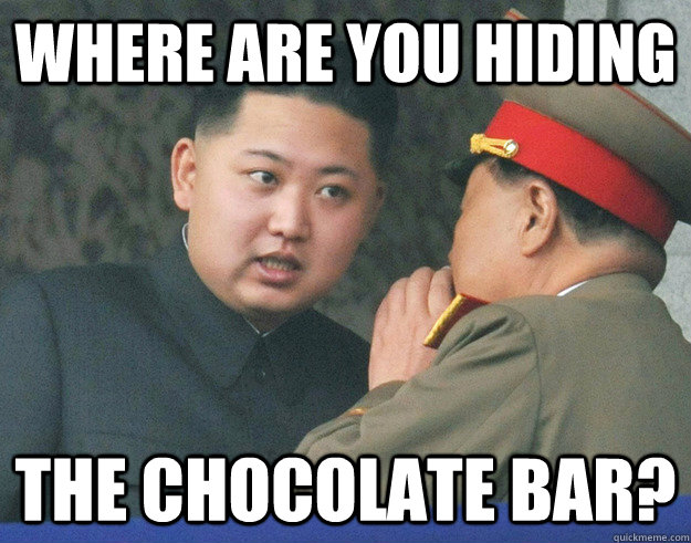 Where are you hiding the chocolate bar?  Hungry Kim Jong Un