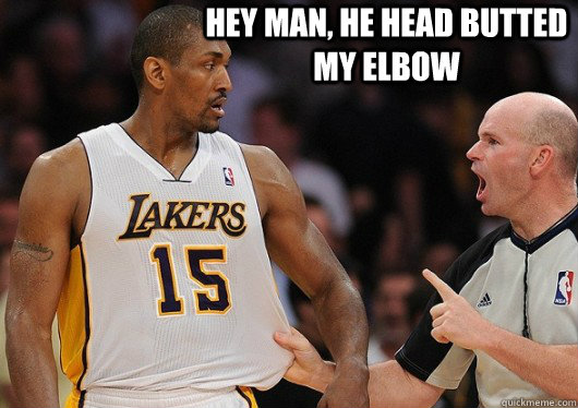 Hey Man, He Head Butted My Elbow  NBA Meme Metta World Peace