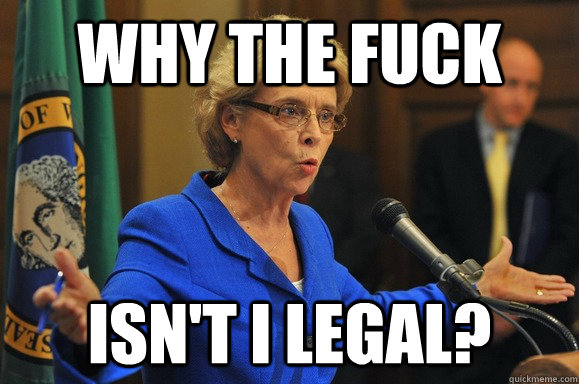 why the fuck isn't i legal?  