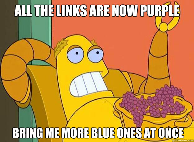 All the links are now purple  Bring me more blue ones at once  Hedonism Bot