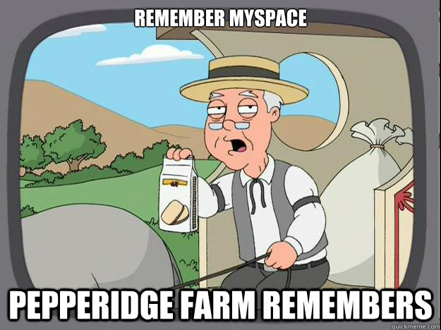 remember myspace Pepperidge Farm Remembers  History Channel Pepperidge Farm