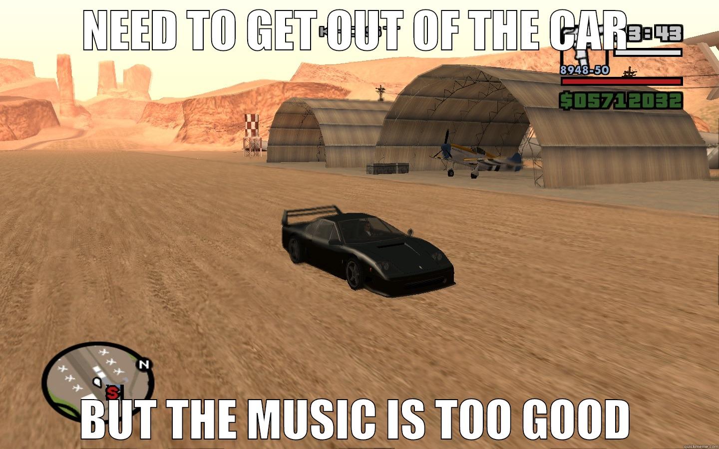 NEED TO GET OUT OF THE CAR BUT THE MUSIC IS TOO GOOD Misc
