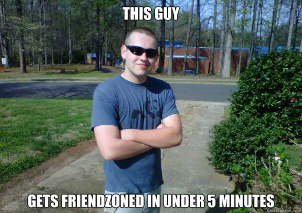 this guy gets friendzoned in under 5 minutes - this guy gets friendzoned in under 5 minutes  friendzone sonny