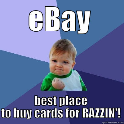 ftw bitches - EBAY BEST PLACE TO BUY CARDS FOR RAZZIN'! Success Kid