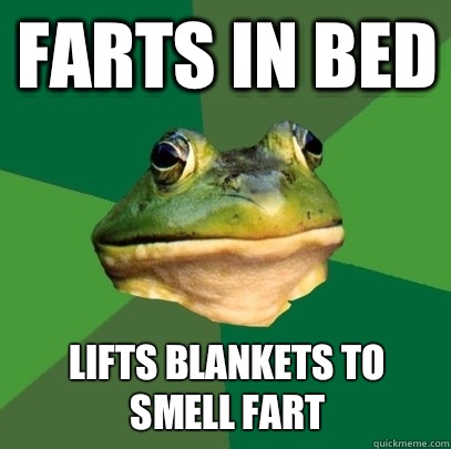 Farts in bed Lifts blankets to smell fart  Foul Bachelor Frog