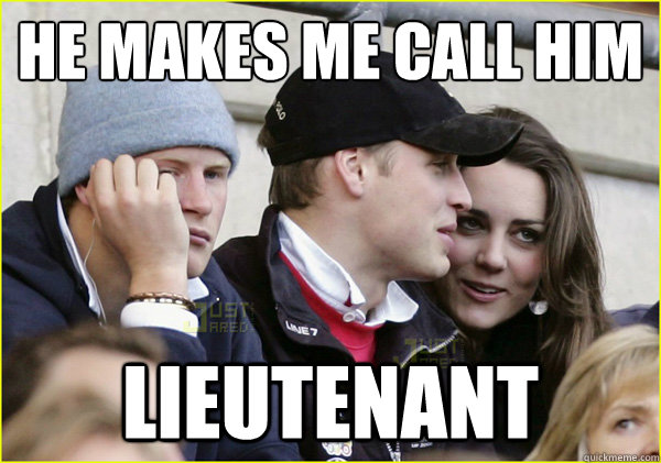 he makes me call him lieutenant - he makes me call him lieutenant  Third Wheel Prince Harry