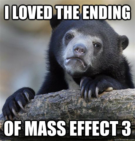 I loved the ending of Mass Effect 3  Confession Bear