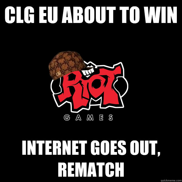 CLG EU about to win Internet goes out, rematch  