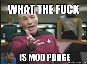 what the fuck is mod podge  Annoyed Picard