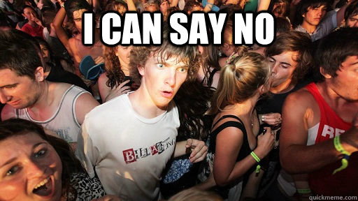 I can say no   Sudden Clarity Clarence