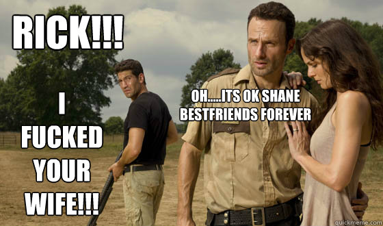 RICK!!! I FUCKED YOUR WIFE!!! Oh.....Its Ok Shane
Bestfriends Forever - RICK!!! I FUCKED YOUR WIFE!!! Oh.....Its Ok Shane
Bestfriends Forever  The Walking Dead - Beavis and Butthead