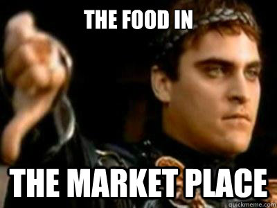 The food in The Market Place  Downvoting Roman