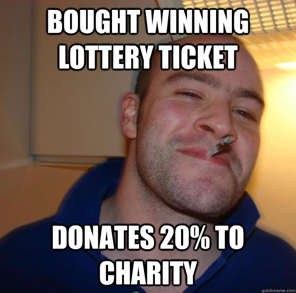 bought winning lottery ticket donates 20% to charity  Good Guy Greg 