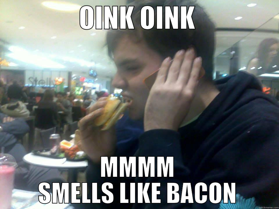 OINK OINK MMMM SMELLS LIKE BACON Misc