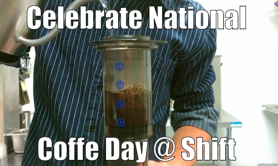 CELEBRATE NATIONAL COFFE DAY @ SHIFT Misc
