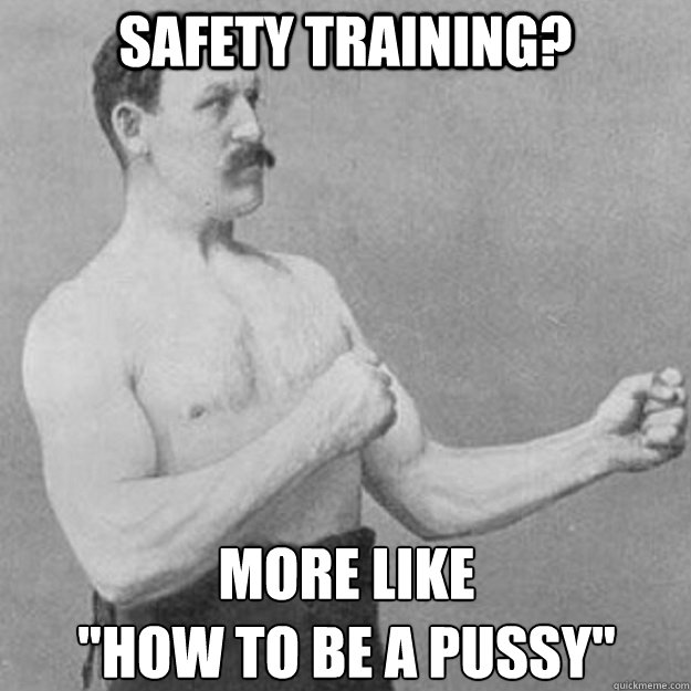 Safety training? more like
