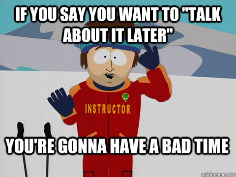 if you say you want to 