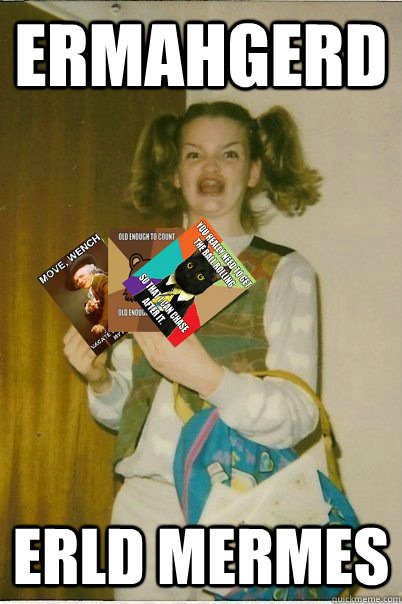 ERMAhGERD Erld Mermes - ERMAhGERD Erld Mermes  Misc