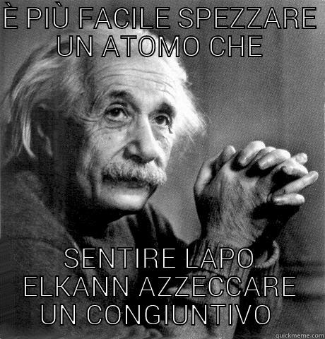 È PIÙ FACILE SPEZZARE UN ATOMO CHE SENTIRE LAPO ELKANN AZZECCARE UN CONGIUNTIVO  Misc
