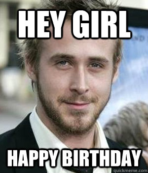 HEY GIRL HAPPY BIRTHDAY - HEY GIRL HAPPY BIRTHDAY  Misc