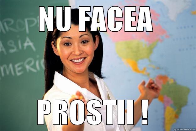 NU FACEA PROSTII !  Unhelpful High School Teacher