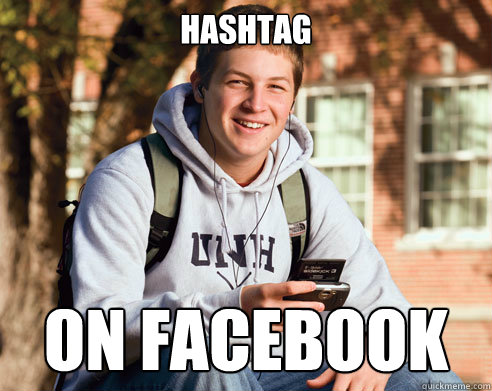 Hashtag On Facebook  College Freshman