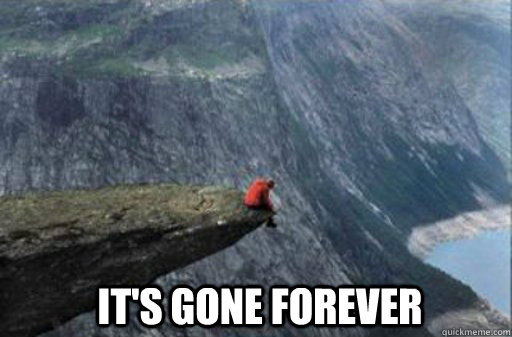 It's gone forever  Sad Man