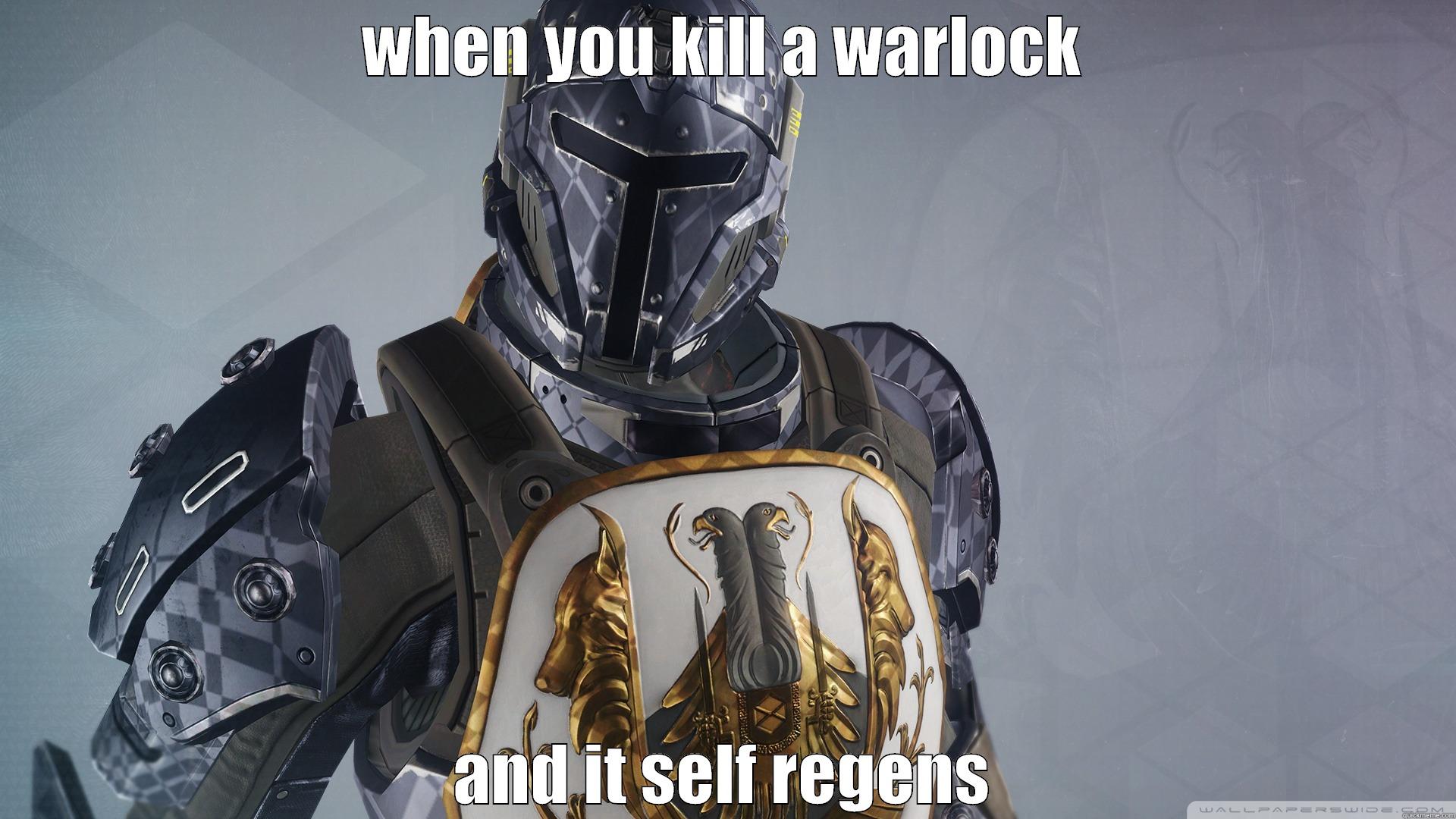 Destiny jokes - WHEN YOU KILL A WARLOCK AND IT SELF REGENS Misc