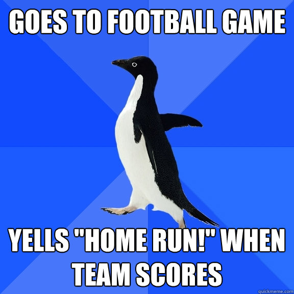 Goes to football game yells 