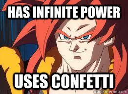 Has infinite power USES CONFETTI  SSJ4 Gogeta