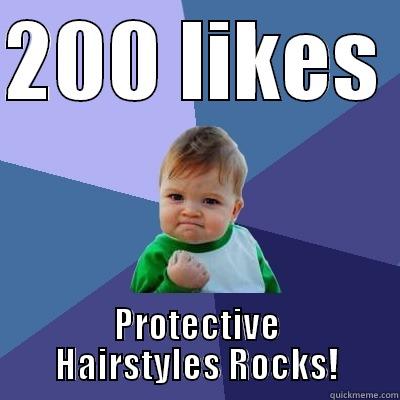200 LIKES  PROTECTIVE HAIRSTYLES ROCKS! Success Kid