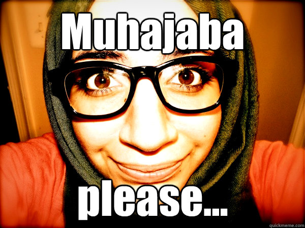 Muhajaba please...  Hipster Hijabi
