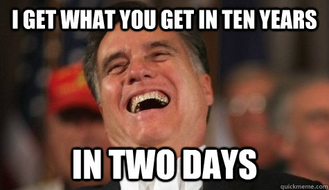 I get what you get in ten years in two days - I get what you get in ten years in two days  How Are Chris Brown and Mitt Romney Alike