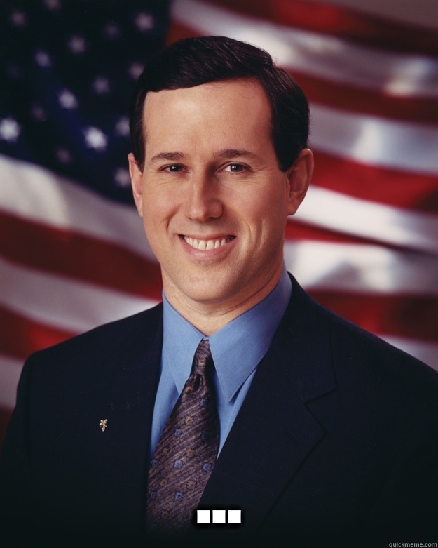  ...  Rick Santorum