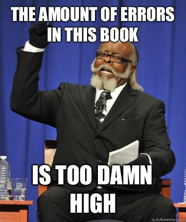 the amount of errors in this book is too damn high  The Rent Is Too Damn High