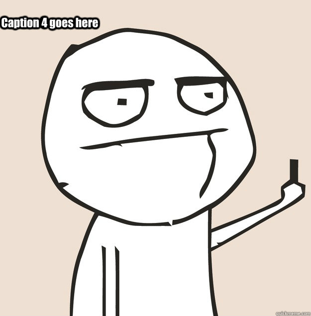 BECAUSE THAT'S WHY Caption 3 goes here Caption 4 goes here  Middle Finger FU