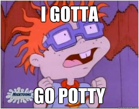 I gotta  go potty - I gotta  go potty  chuckie