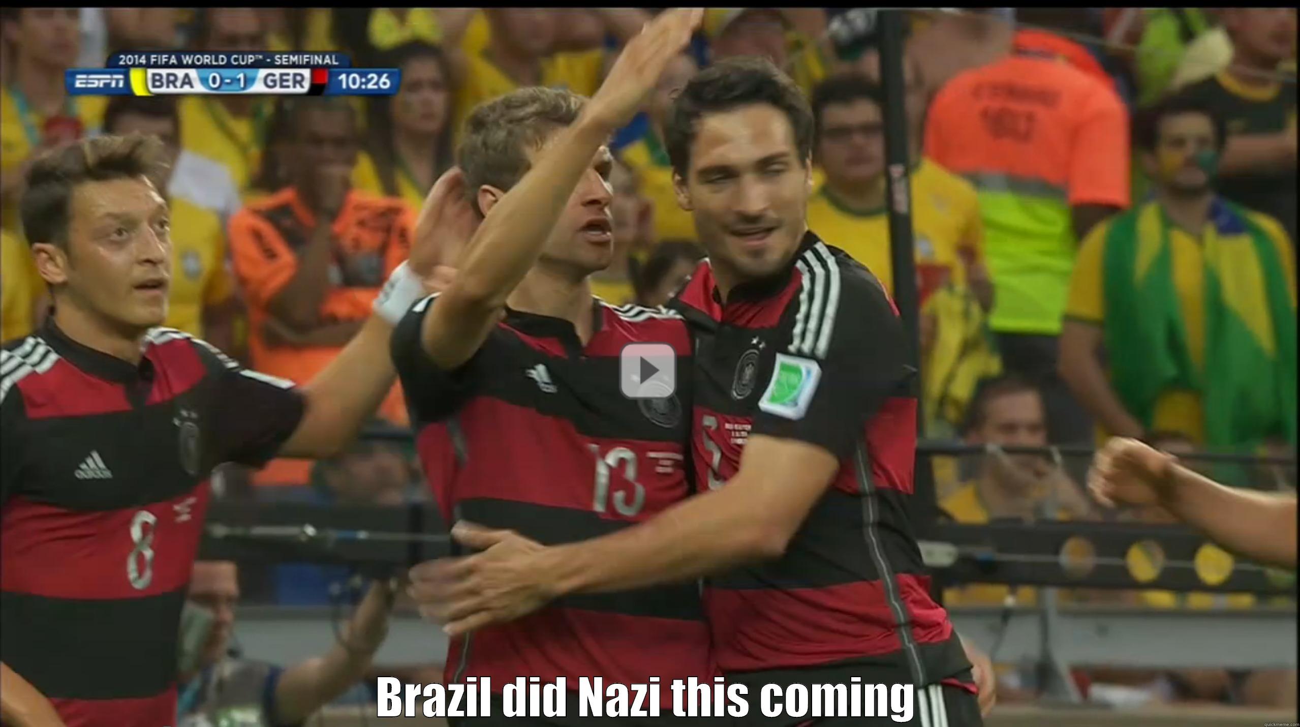  BRAZIL DID NAZI THIS COMING Misc