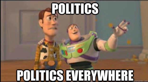 Politics Politics EVERYWHERE  Buzz and Woody