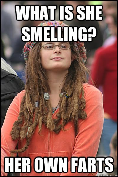 what is she smelling? her own farts  College Liberal