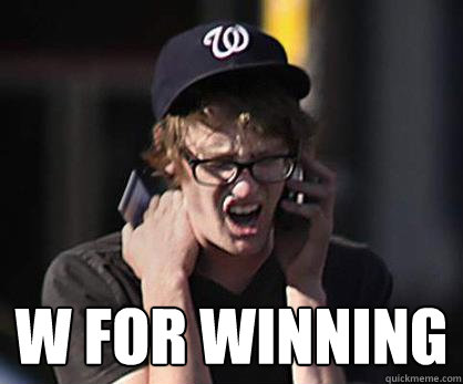  W for winning  Sad Hipster