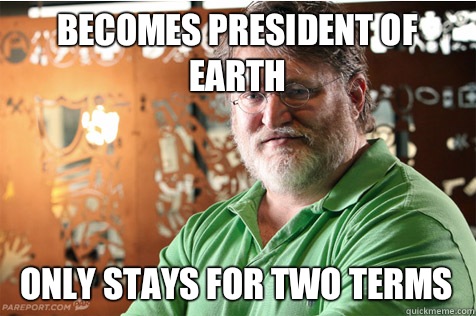 becomes president of earth Only stays for two terms  Good Guy Gabe