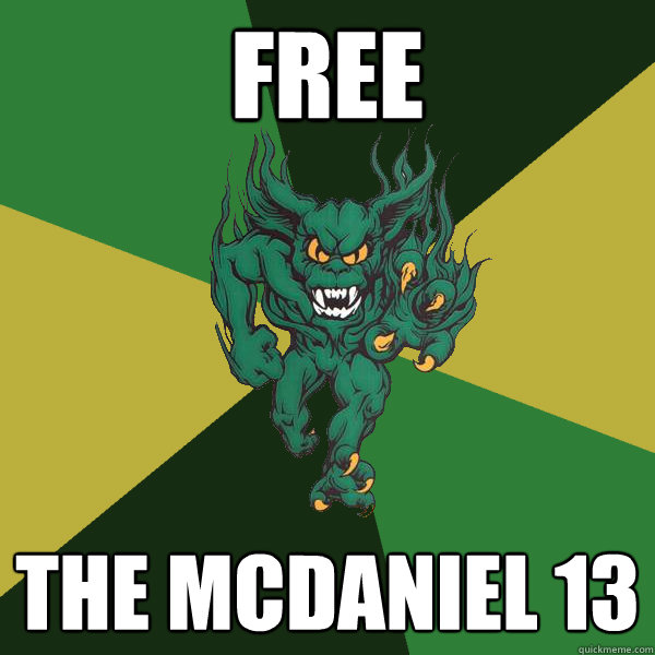 Free The McDaniel 13  Green Terror