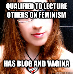 qualified to lecture others on feminism has blog and vagina  Rebecca Watson