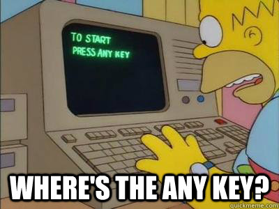  Where's the Any Key? -  Where's the Any Key?  homer 2