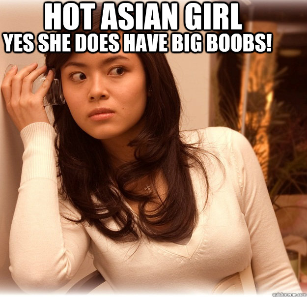 Hot Asian girl Yes she does have big boobs!  