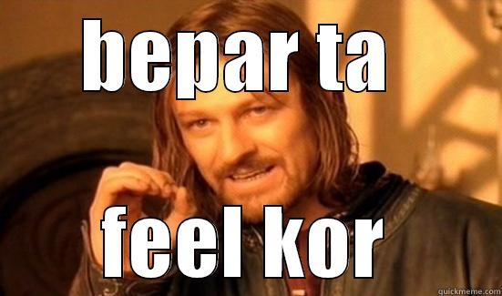 BEPAR TA  FEEL KOR Boromir