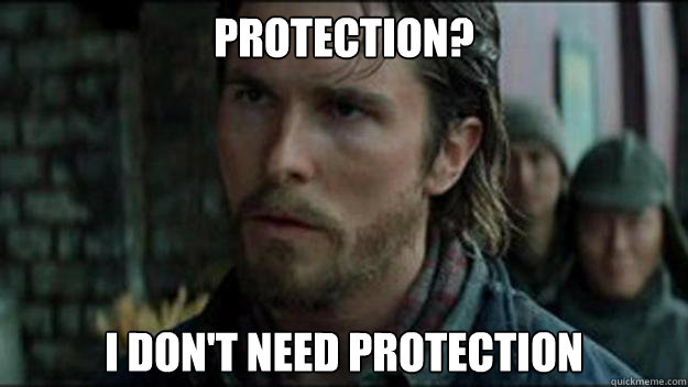 Protection? I don't need protection - Protection? I don't need protection  Everytime My Girlfriend asks me