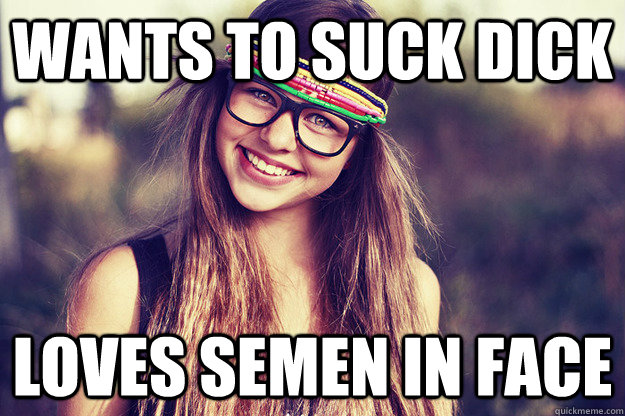 Wants to suck Dick Loves semen in face  