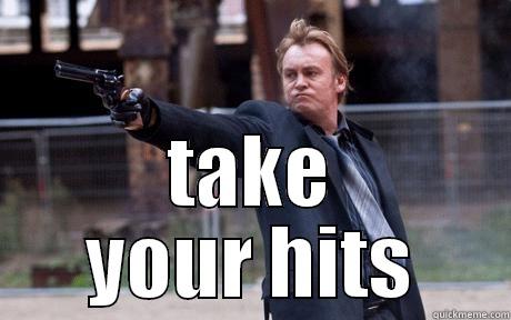  TAKE YOUR HITS Misc